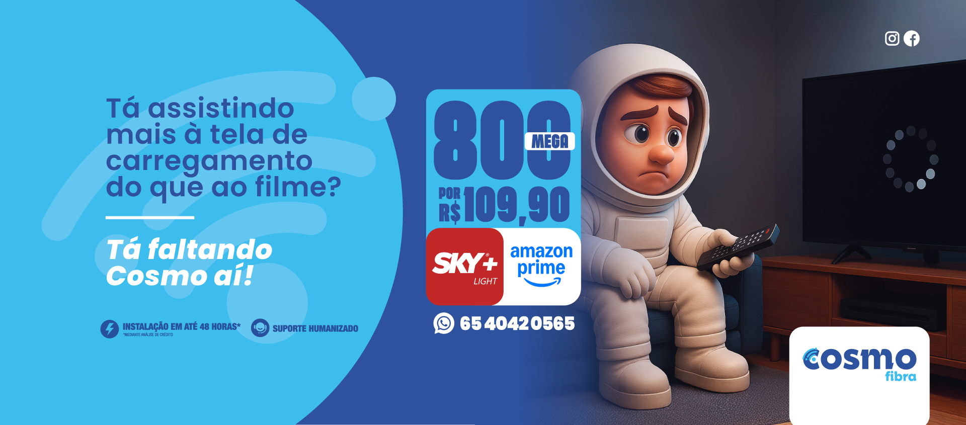 Promoção 700 Mega por R$109,90